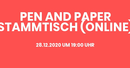Pen and Paper  Stammtisch (online)